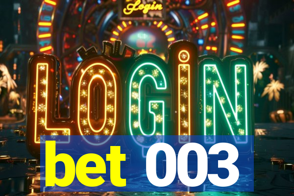 bet 003